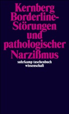 Otto F Kernberg, Otto F. Kernberg - Borderline-Störungen und pathologischer Narzißmus