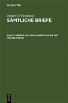 Johann H. Pestalozzi, Emanue Dejung, Emanuel Dejung, Verlag Walter de Gruyter GmbH - Sämtliche Briefe - Band 7: Briefe aus den Jahren 1810 bis 1811 (Nr. 1853-2772)