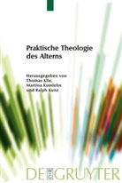 Thomas Klie, Martin Kumlehn, Martina Kumlehn, Ralph Kunz - Praktische Theologie des Alterns