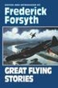 Frederick Forsyth - Great Flying Stories