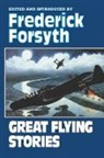 Frederick Forsyth - Great Flying Stories