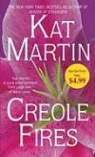 Kat Martin - Creole Fires