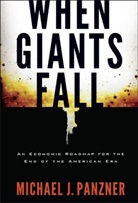 Michael Panzner, Michael J. Panzner - When Giants Fall
