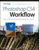 Tim Grey - Photoshop Cs4 Workflow