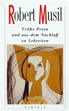 Robert Musil - Frühe Prosa und aus dem Nachlaß zu Lebzeiten