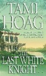 Tami Hoag - The Last White Knight