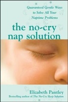 Elizabeth Pantley, Pantley Elizabeth - The No-Cry Nap Solution