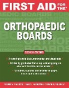 Mark Albritton, Mark J. Albritton, Robert Malinzak, Robert A. Malinzak, Trevor Pickering, Trevor R. Pickering - First Aid for the Orthopaedic Boards, Second Edition