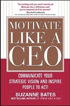 Suzanne Bates, Bates Suzanne - Motivate Like a CEO