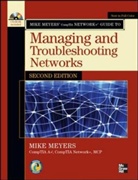Michael Meyers, Mike Meyers, Meyers Michael - Mike Meyers CompTIA Network+ Guide to Managing and Troubleshooting