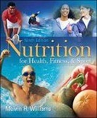 Melvin Williams, Melvin H. Williams - Nutrition for Health, Fitness & Sport