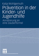 Katja Wohlgemuth - Prävention in der Kinder- und Jugendhilfe