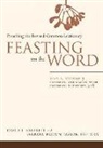 David L. (EDT)/ Taylor Bartlett, David L Bartlett, David L. Bartlett, Barbara Brown Taylor - Feasting on the Word