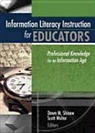 Dawn Shinew, Dawn M. Shinew, Dawn M. (EDT)/ Walter Shinew, Scott Walter - Information Literacy Instructions for Educators