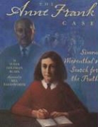 Susan Goldman Rubin, Susan Goldman/ Farnsworth Rubin, Bill Farnsworth - The Anne Frank Case
