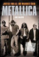 Joel Mciver, Bosworth Music - Justice For All, Die Wahrheit über Metallica