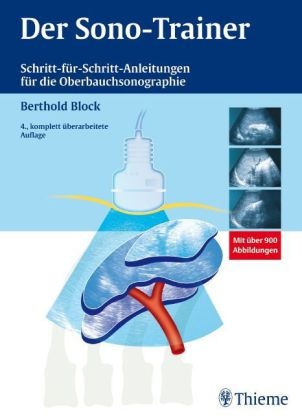 Berthold Block - Der Sono-Trainer Schritt-für-Schritt-Anleitungen für die Oberbauchsonographie