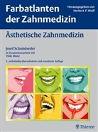 Thilo Munz, Jose Schmidseder, Josef Schmidseder, Herber F Wolf, Klaus H. Rateitschak, Herbert F. Wolf - Farbatlanten der Zahnmedizin: Ästhetische Zahnmedizin