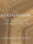 Charles D. Ellis, Norman Dietz - The Partnership: The Making of Goldman Sachs (Audio book)