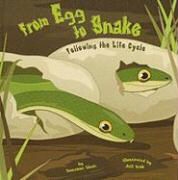 Suzanne Slade, Jeff Yesh - From Egg to Snake Following the Life Cycle