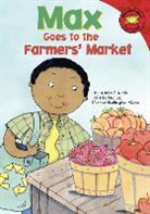 Adria F Klein, Adria F. Klein, Adria Fay Klein, Mernie Gallagher-Cole, Mernie Elizabeth Gallagher-Cole, Christianne C. Jones - Max Goes to the Farmers' Market