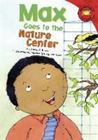 Adria F Klein, Adria F. Klein, Adria Fay Klein, Mernie Gallagher-Cole, Mernie Elizabeth Gallagher-Cole, Christianne C. Jones - Max Goes to the Nature Center