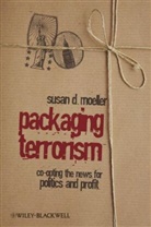Sd Moeller, Susan Moeller, Susan (University of Maryland Moeller, Susan D. Moeller - Packaging Terrorism