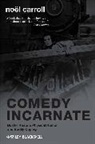 Carroll, N Carroll, No L. Carroll, No?l Carroll, Noel Carroll, Noël Carroll... - Comedy Incarnate
