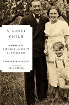Thomas Buergenthal, Thomas/ Wiesel Buergenthal - A Lucky Child