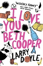 Larry Doyle, Larry (Author) Doyle - I Love You Beth Cooper