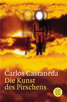 Carlos Castaneda - Die Kunst des Pirschens