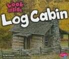 Mari Schuh, Mari C. Schuh - Look Inside a Log Cabin