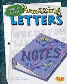 Kathryn Clay, Mira Vonne - How to Draw Amazing Letters