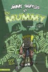 Scott Nickel, Steve Harpster - Jimmy Sniffles Vs the Mummy