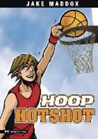 Jake Maddox, Sean Tiffany - Hoop Hotshot