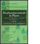 Kathleen Laura Hefferon, Kathleen Laura (Cornell Research Foundat Hefferon, Kathleen Laura (Cornell Research Foundation Hefferon, Hefferon Kathleen Laura - Biopharmaceuticals in Plants