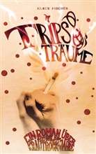 Klaus Fischer - Trips + Träume
