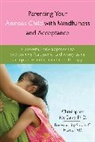 Christopher McCurry - Parenting Your Anxious Child with Mindfulness and Acceptance