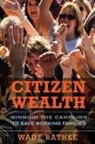 Wade Rathke - Citizen Wealth