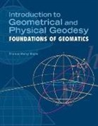Thomas H. Meyer, Thomas Henry Meyer - Introduction to Geometrical and Physical Geodesy: Foundations of Geomatics