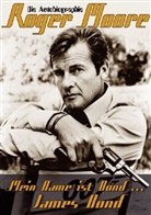 Roge Moore, Roger Moore, Gareth Owen - "Mein Name ist Bond, James Bond"