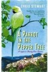 Chris Stewart, Natania Jansz - A Parrot in the Pepper Tree