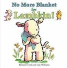 Bernette Ford, Bernette/ Williams Ford, Sam Williams - No More Blanket for Lambkin!