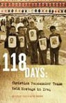 Tricia Gates Brown - 118 Days: Christian Peacemaker Teams Held Hostage in Iraq (Dreamseeker/Cascadia Edition)