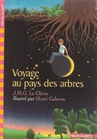 Henri Galeron, Jean-Marie Gustave Le Clezio, J. M. G. Le Clézio, Jean-Marie G. Le Clézio, Henri Galeron - Voyage au pays des arbres