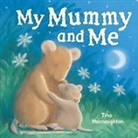 Tina Macnaughton, Tina Macnaughton - My Mummy and Me