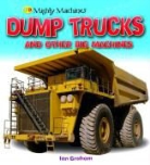 Ian Graham - Dump Trucks and Other Big Machines