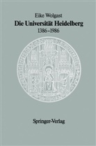 Eike Wolgast - Die Universität Heidelberg 1386-1986