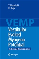 Kimitaka Kaga, Toshihis Murofushi, Toshihisa Murofushi - Vestibular Evoked Myogenic Potential