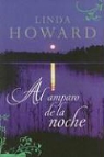 Linda Howard - Al Amparo de la Noche